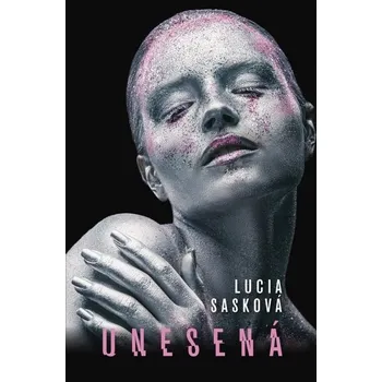 Unesená - Sasková Lucia