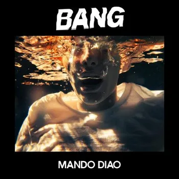 Zahraniční hudba Mando Diao - Bang (LP, 0135028)