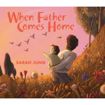 Učebnice When Father Comes Home - Jung, Sarah