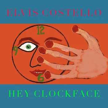 Zahraniční hudba Hey Clockface - Elvis Costello [CD]