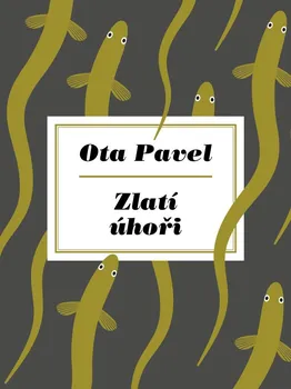 Kniha Zlatí úhoři - Ota Pavel (2014) [E-kniha] 