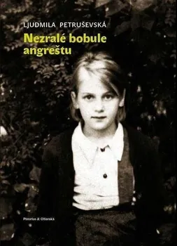 Literární biografie Nezralé bobule angreštu - Ljudmila Petruševská (2020, pevná)