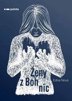 Ženy z Bohnic - Edna Nová (2020, brožovaná)