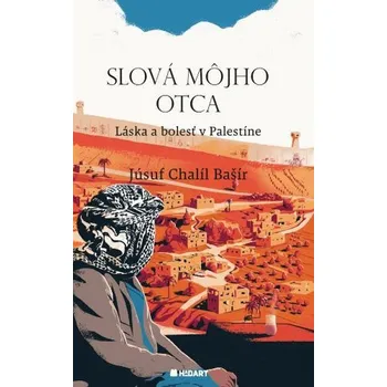 Literární biografie Slová môjho otca - Júsuf Chalíl Bašír