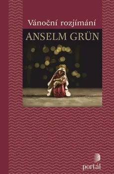 Vánoční rozjímání - Anselm Grün (2020, brožovaná)