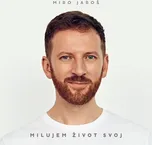 Milujem život svoj - Miro Jaroš [CD]