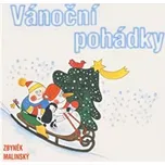 Vánoční pohádky - Zbyněk Malinský…