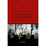 Katalog německých vyznamenání 1: 1933-1945 - Marek Charvát, Hynek Bláha (2020, pevná)
