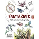 Fantazník: Piš, kresli a tvoř vlastní…