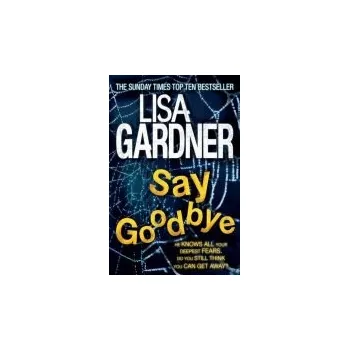Say Goodbye (FBI Profiler 6) - Gardner, Lisa