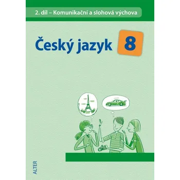 Český jazyk Český jazyk 8/2: Komunikační a slohová výchova - Hana Hrdličková a kol.,