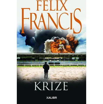Krize - Felix Francis (2021, pevná)