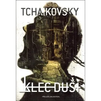 Klec duší - Adrian Tchaikovsky (2020, pevná)