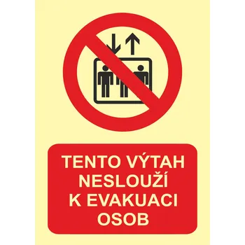 Značení Tento výtah neslouží k evakuaci osob - fotoluminiscenční fotoluminscenční samolepka 120x70 mm