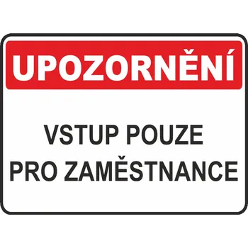Vstup pouze pro zaměstnance UV tisk plast 3mm 300x200 mm