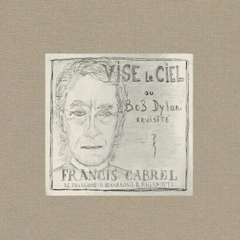 Zahraniční hudba Francis Cabrel - Vise Le Ciel Ou Bob Dylan Revisité (LP, 88725466541)