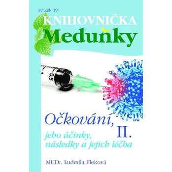 KM19 Očkování II.díl - Ludmila Eleková (Očkování, jeho účinky, následky a jejich léčba II. díl)