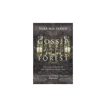 Cestování Gossip from the Forest - Maitland, Sara
