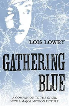 Gathering Blue - Lois Lowry [EN] (2017, brožovaná)