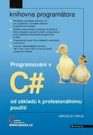 Programování v C# od základů k profesionálnímu použití - Miroslav Virius (2021, brožovaná)