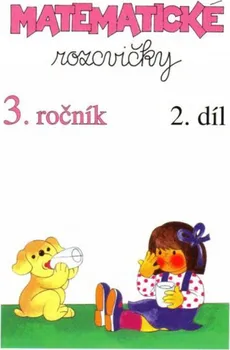 Matematika Matematické rozcvičky 3. ročník: 2. díl příklady k procvičování (2019, brožovná)