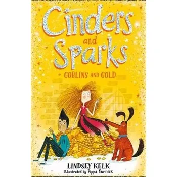 Kniha Cinders and Sparks: Goblins and Gold - Kelk, Lindsey