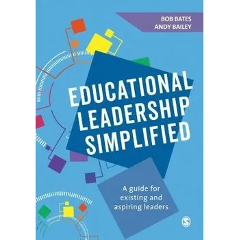 Cizojazyčná kniha Educational Leadership Simplified - Bates, Bob a Bailey, Andy