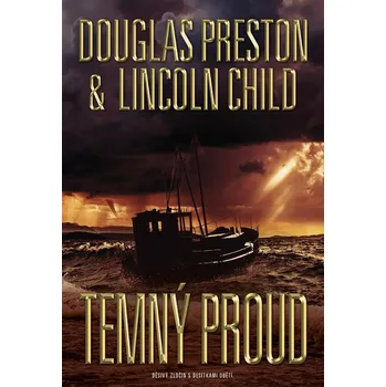 Kniha Temný proud - Douglas Preston, Lincoln Child (2021) [E-kniha]