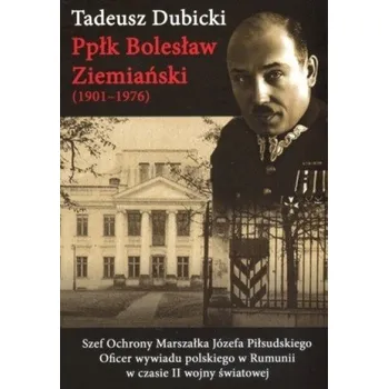 Literární biografie Ppłk Bolesław Ziemiański (1901-1976) - Dubicki Tadeusz