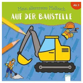 První čtění Mein allererstes Malbuch. Auf der Baustelle - Nicolas, Birgitta