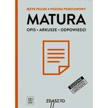 Zdasz to. Język Polski. Arkusze maturalne. Poziom podstawowy - Praca zbiorowa
