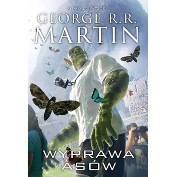 Wyprawa asów - George R.R. Martin