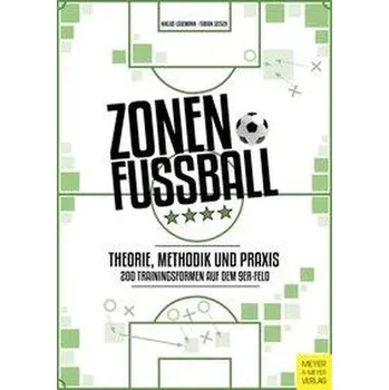 Zonenfußball - Theorie, Methodik, Praxis - Lüdemann, Niklas