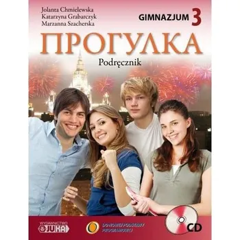 Progułka. Klasa 3, gimnazjum. Język rosyjski. Podręcznik (+CD) - Chmielewska Jolanta, Grabarczyk Katarzyna, Szacherska Marzanna