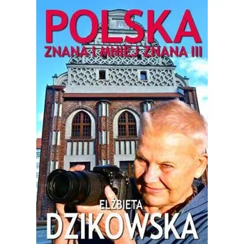 Cestování Polska znana i mniej znana III - Elżbieta Dzikowska
