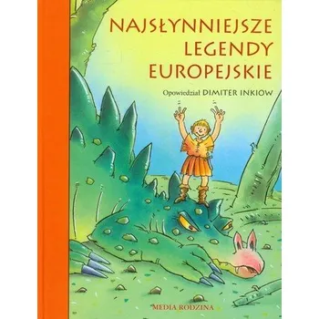 Bystrá hlava Najsłynniejsze legendy europejskie - Dimiter Inkiow