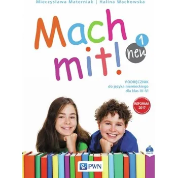 Mach mit! neu 1. Klasa 4, szkoła podstawowa. Język niemiecki. Podręcznik - Halina Wachowska, Mieczysława Materniak