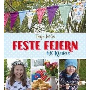 Osobní rozvoj Feste feiern mit Kindern - Berlin, Tanja