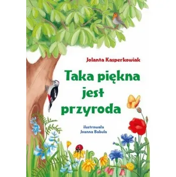 Cizojazyčná kniha Taka piękna jest przyroda - Kasperkowiak Jolanta
