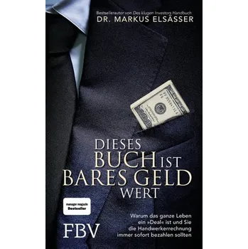 Dieses Buch ist bares Geld wert - Elsässer, Markus