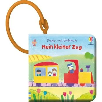 První čtění Buggy- und Badebuch: Mein kleiner Zug - Fiona Watt