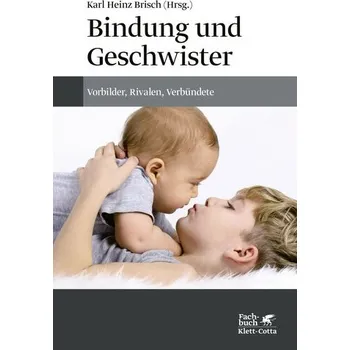 Bindung und Geschwister - Karl Heinz Brisch