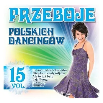 Przeboje Polskich Dancingów vol. 15 CD - praca zbiorowa