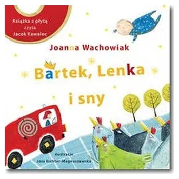 Pohádka Bartek, Lenka i sny - Wachowiak Joanna