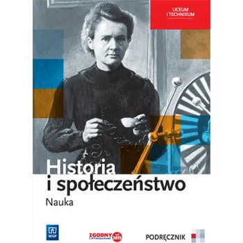 Nauka. Liceum/technikum. Historia i społeczeństwo. Podręcznik - Robert Gucman