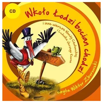 Wkoło Łodzi bocian chodzi i inne wiersze... CD