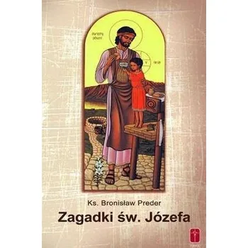 Zagadki Świętego Józefa - ks. Bronisław Preder