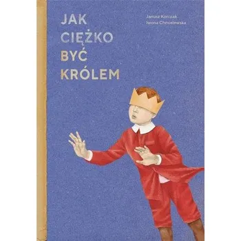 JAK CIĘŻKO BYĆ KRÓLEM OP. WOLNO 9788395186110