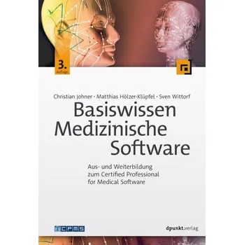 Technika Basiswissen Medizinische Software - Johner, Christian [DE] (2020, Firma, Dpunkt.Verlag GmbH)