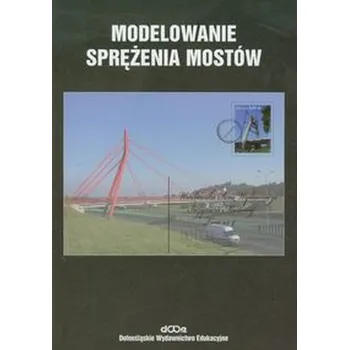 Modelowanie sprężenia mostów - Machelski Czesław